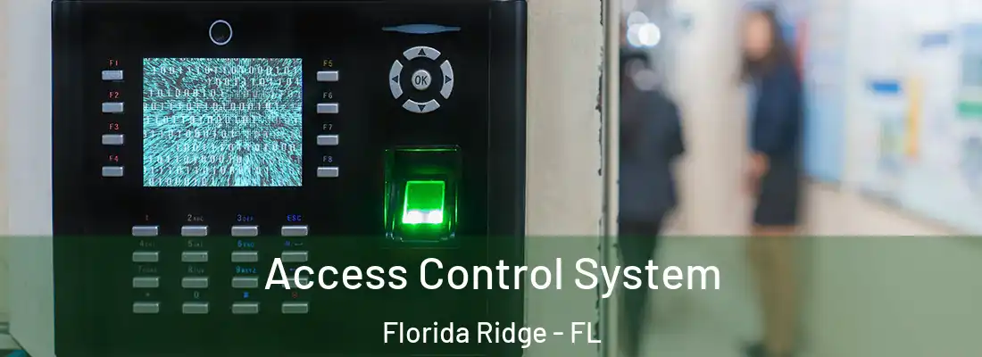 Access Control System Florida Ridge - FL