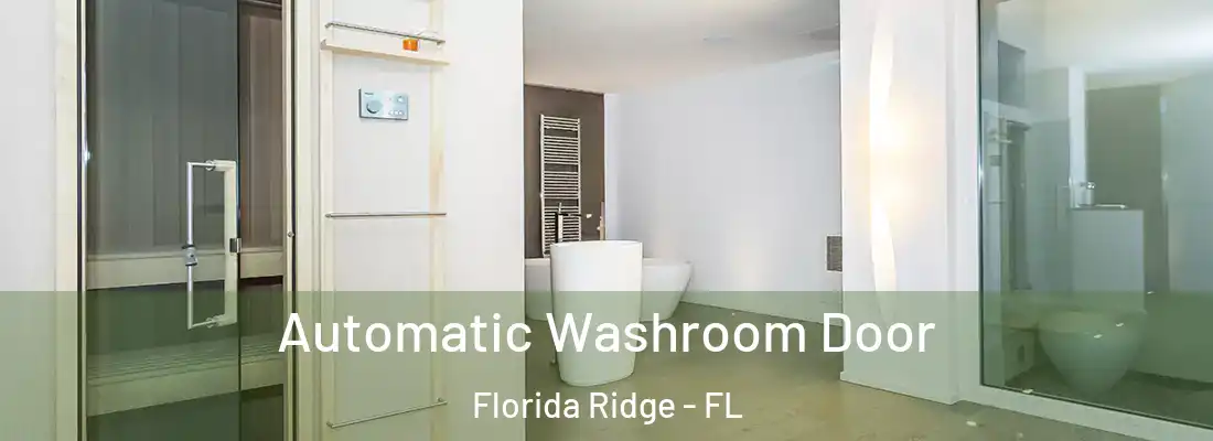 Automatic Washroom Door Florida Ridge - FL