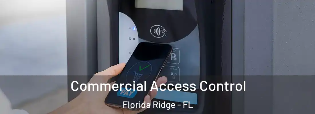 Commercial Access Control Florida Ridge - FL
