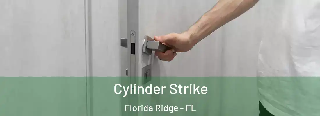 Cylinder Strike Florida Ridge - FL