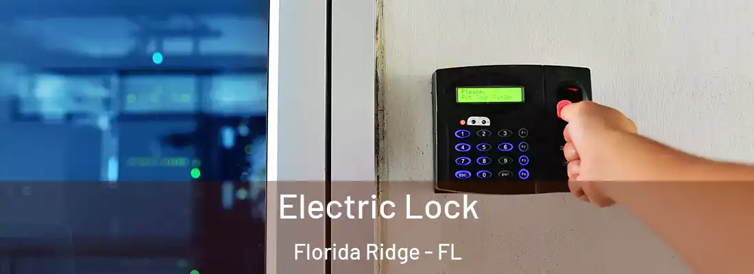 Electric Lock Florida Ridge - FL