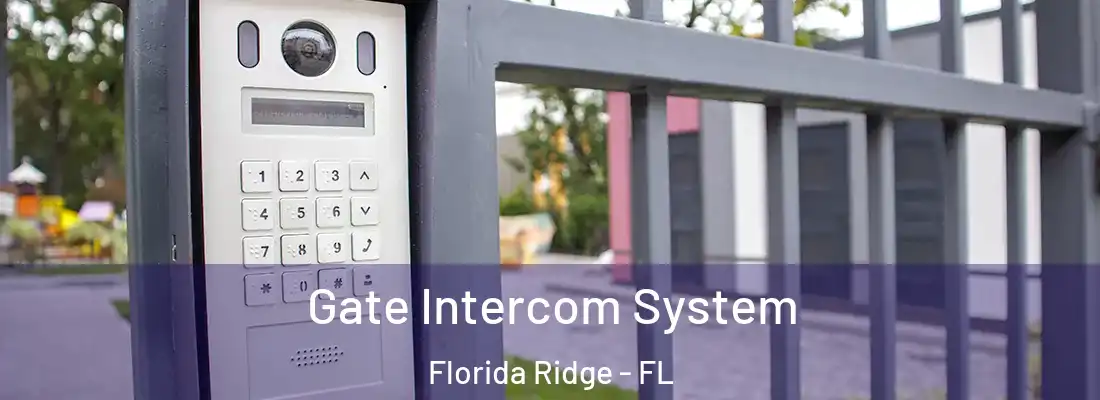 Gate Intercom System Florida Ridge - FL