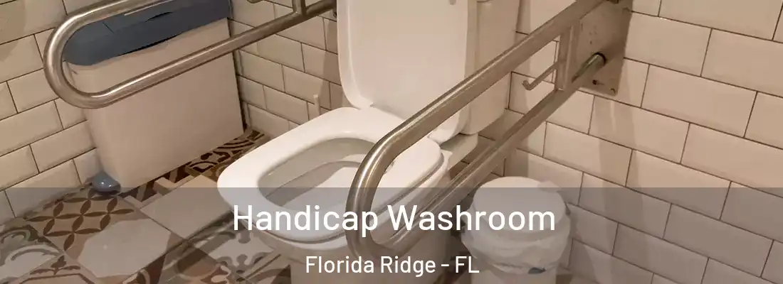 Handicap Washroom Florida Ridge - FL
