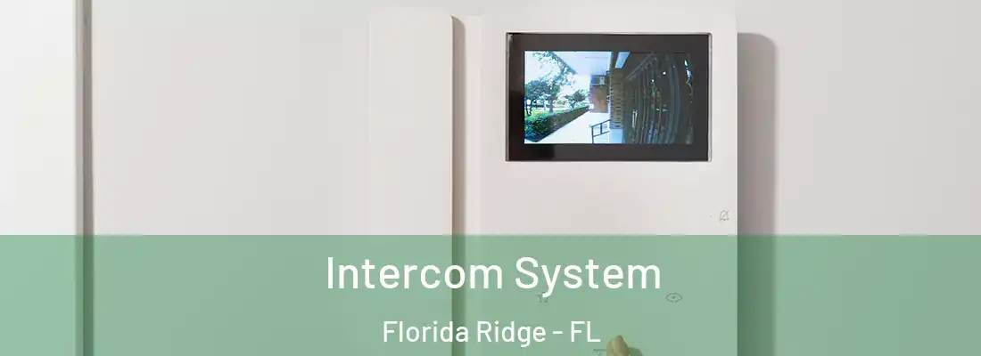 Intercom System Florida Ridge - FL