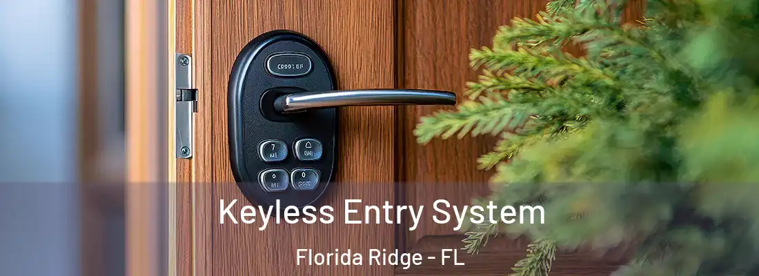 Keyless Entry System Florida Ridge - FL