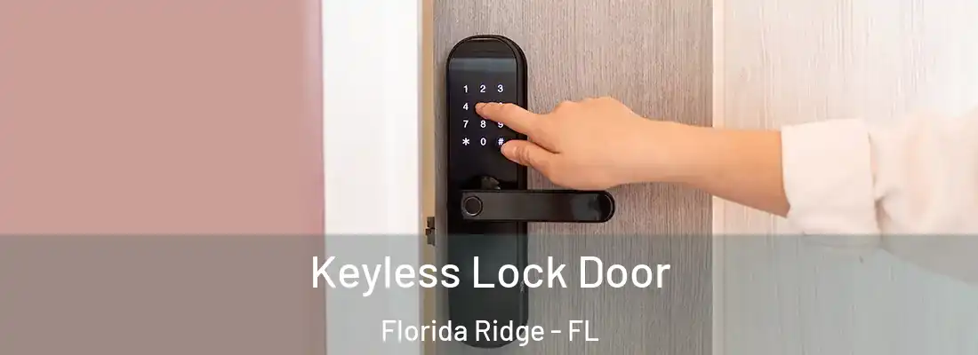 Keyless Lock Door Florida Ridge - FL
