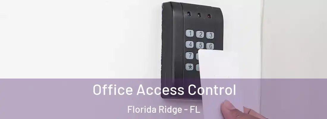Office Access Control Florida Ridge - FL