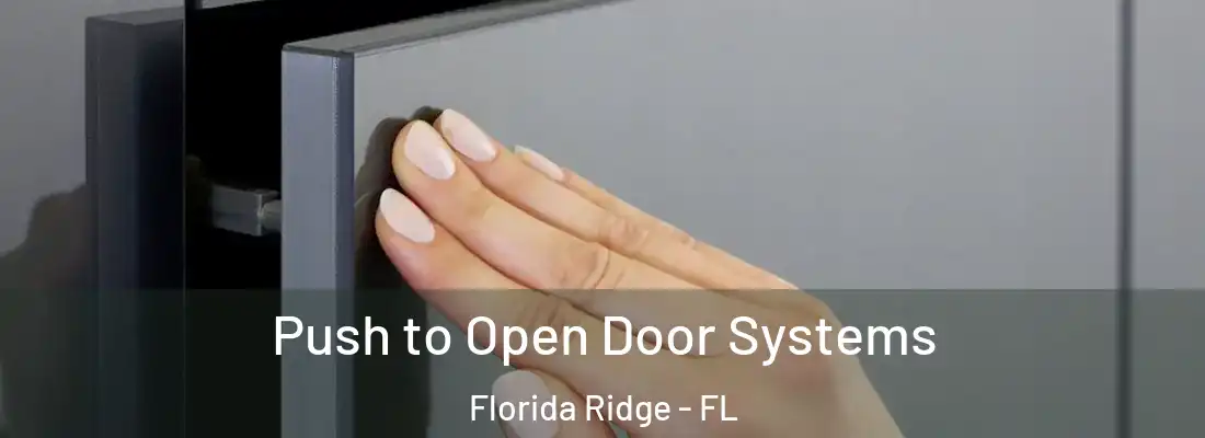 Push to Open Door Systems Florida Ridge - FL