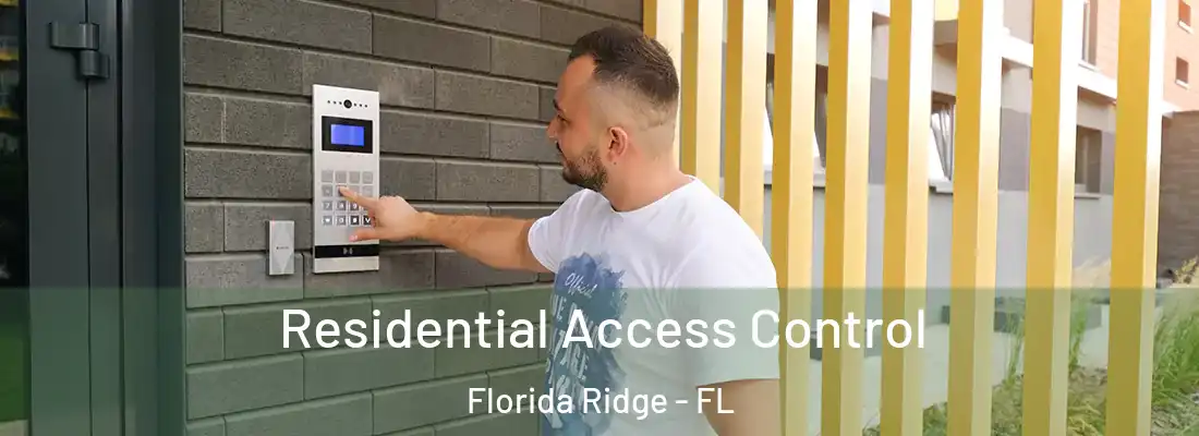Residential Access Control Florida Ridge - FL