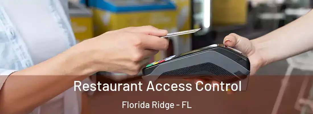 Restaurant Access Control Florida Ridge - FL