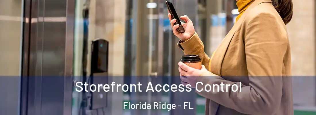 Storefront Access Control Florida Ridge - FL