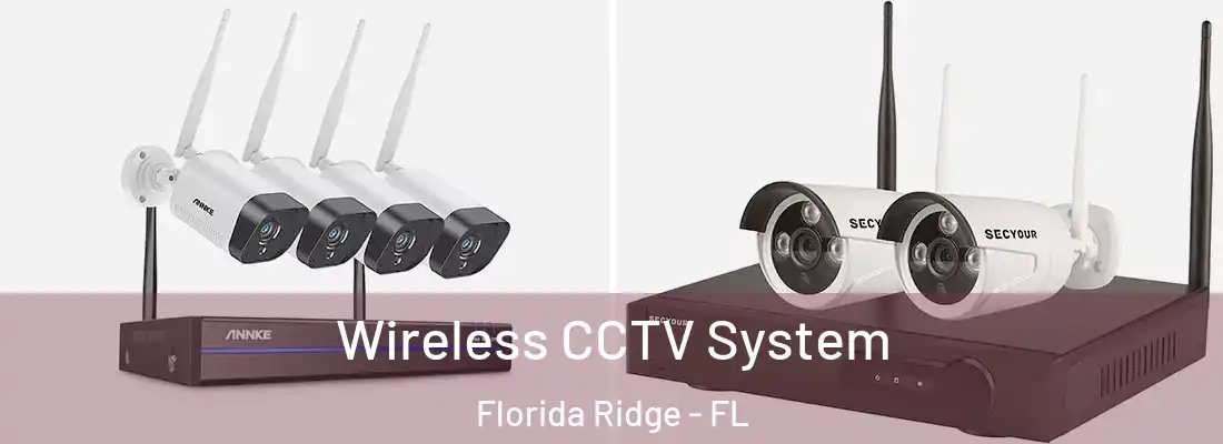 Wireless CCTV System Florida Ridge - FL